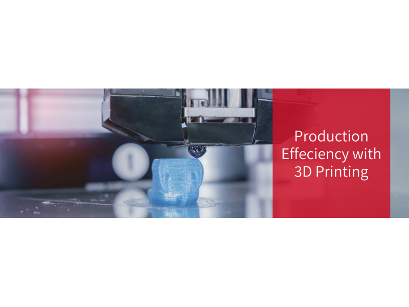 3D printing for production efficiency